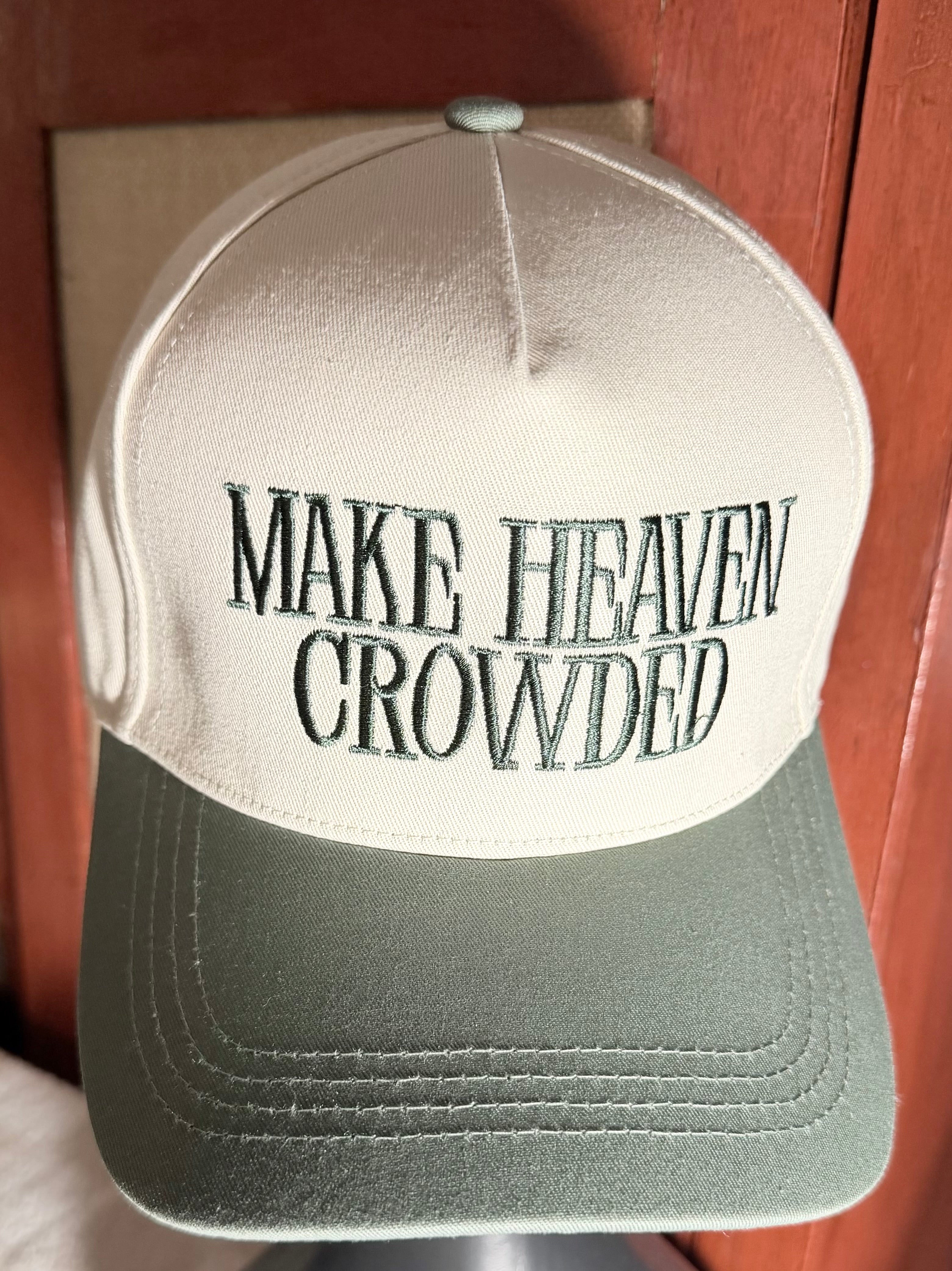 Make Heaven Crowded Hat