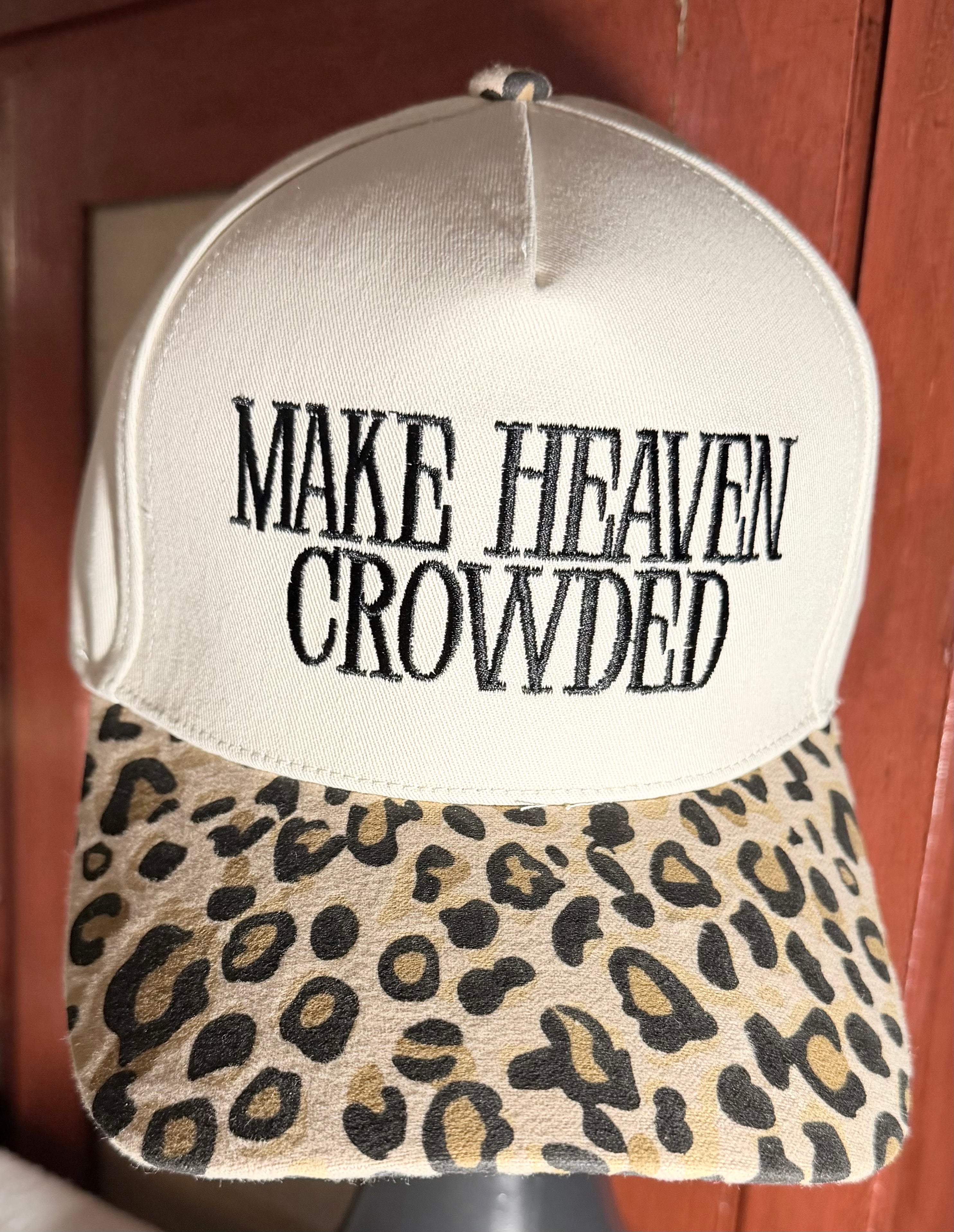 Make Heaven Crowded Hat