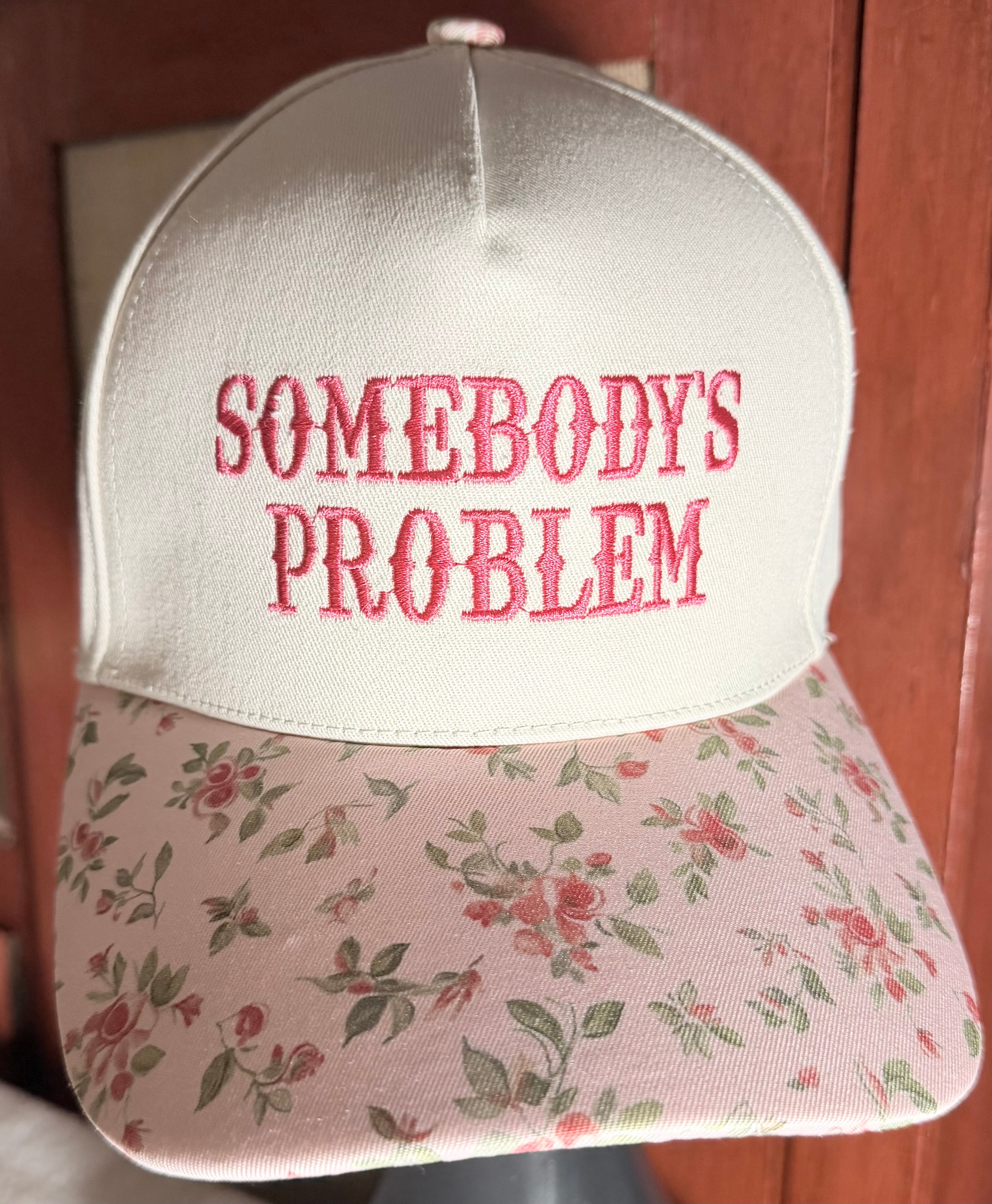 Somebody's Problem Hat